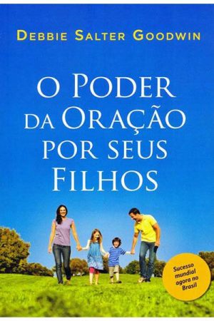 O Poder da Oração por seus Filhos