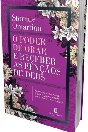 O Poder de Orar e Receber as Bênçãos de Deus