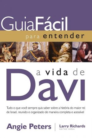 Guia Fácil Para Entender a Vida de Davi