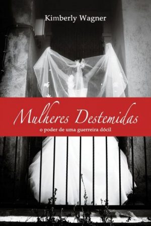 Mulheres destemidas