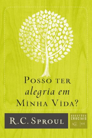 Posso Ter Alegria em Minha Vida?