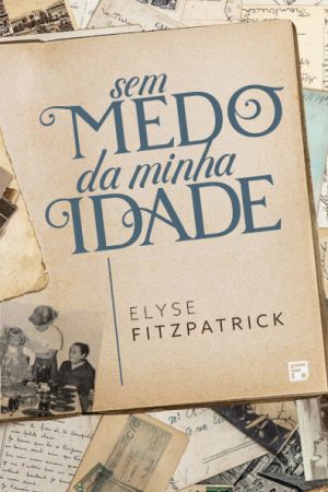 Sem Medo da Minha Idade