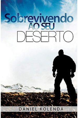Sobrevivendo ao seu Deserto