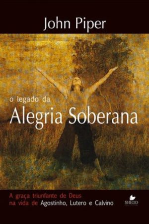 O Legado da Alegria Soberana