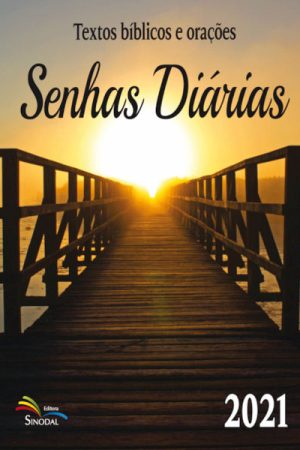 Senhas Diárias 2021 – Textos Bíblicos e Orações