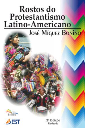 Rostos do Protestantismo Latino-Americano