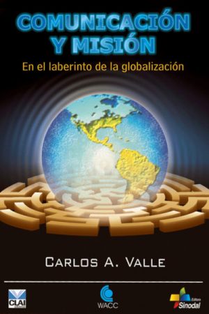 Comunicación Y Misión – En el Laberinto de la Globalización