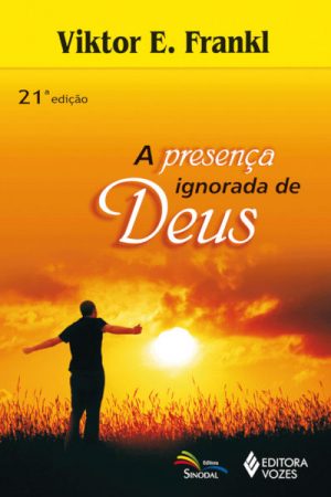 A Presença Ignorada de Deus