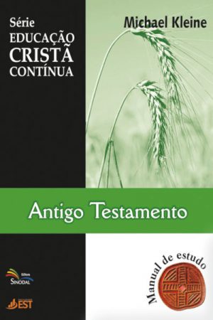 Antigo Testamento – Série Educação Cristã Contínua