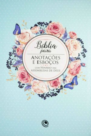 Bíblia para Anotações e Esboços – com Hinário – Azul Floral