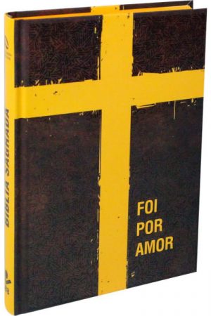 Bíblia Sagrada – Capa Foi por Amor