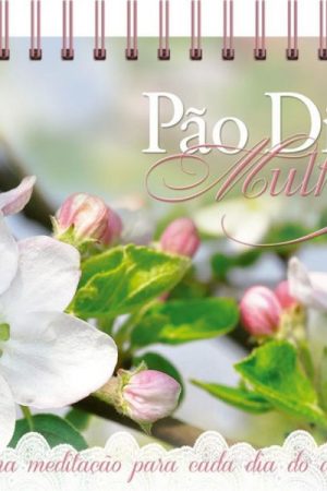 Pão Diário Mulheres – Sejam Cheias de Alegria Mesa