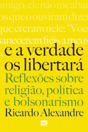 E A Verdade Os Libertará