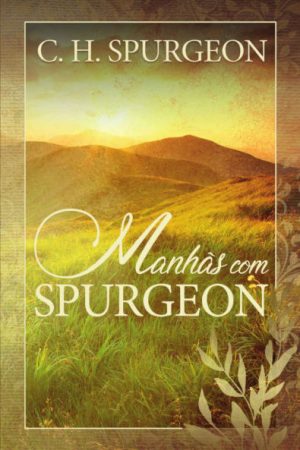 Dia A Dia Com Spurgeon Manhãs