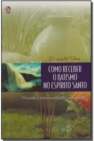 Como Receber o Batismo no Espírito Santo
