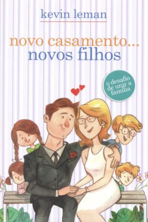 Novo Casamento… Novos Filhos