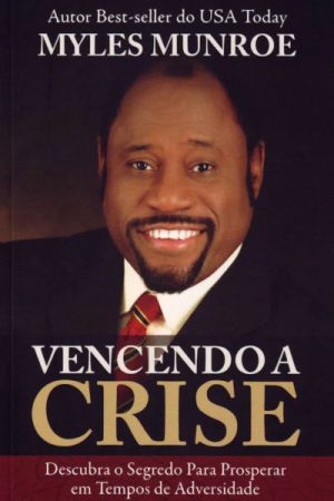 Vencendo a Crise