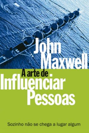 A Arte de Influenciar Pessoas: Sozinho não se chega a lugar algum