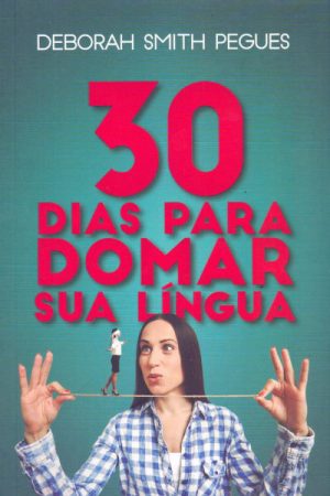 30 Dias Para Domar Sua Língua