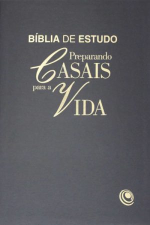 Bíblia de Estudo Preparando Casais Para a Vida – Preta