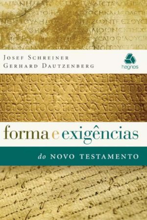 Forma e Exigências do Novo Testamento