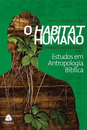 O Habitat Humano – O Paraíso Restaurado 2