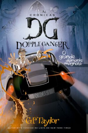 As Crônicas de Dopple Ganger – O grande diamante magnata vol. 3