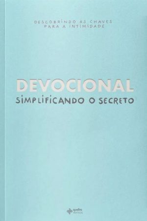 Devocional – Simplificando o Secreto
