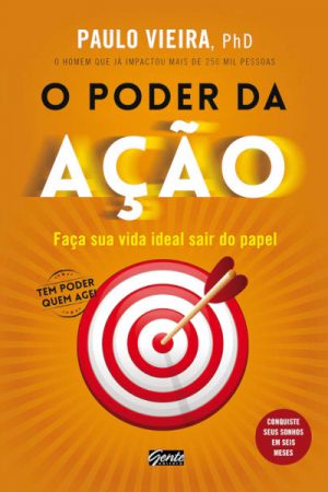 O poder da ação – Faça sua vida sair do papel