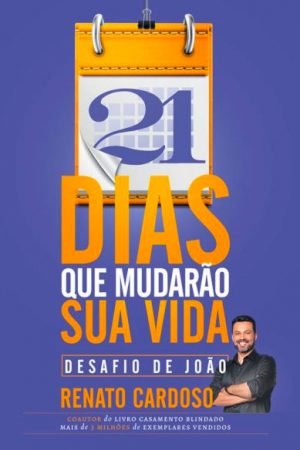 21 Dias que Mudarão sua Vida: Desafio de João