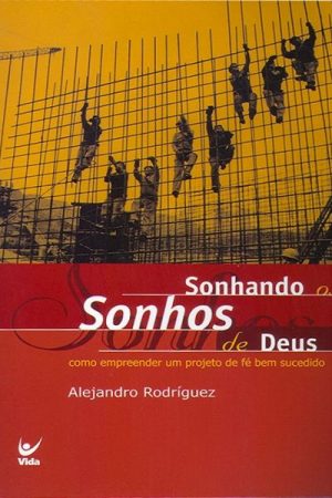 Sonhando os Sonhos de Deus