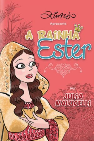 A Rainha Ester — Para Meninas