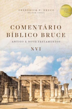 Comentário Bíblico Bruce NVI Antigo e Novo Testamentos Frederick F. Bruce