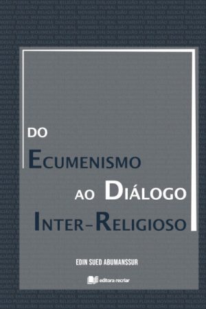 Do Ecumenismo ao Diálogo Inter-Religioso