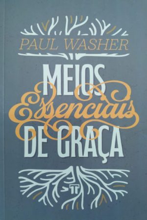 Meios Essenciais de Graça
