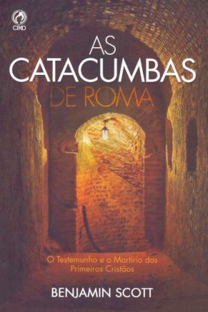 As Catacumbas de Roma