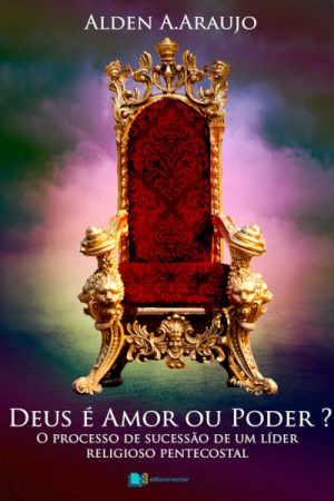 Deus é Amor ou Poder?