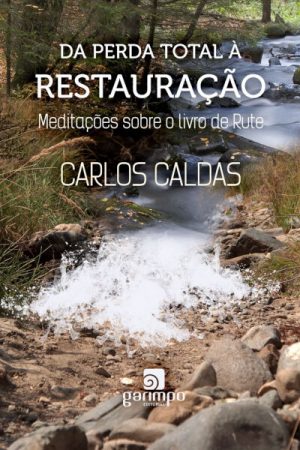 Da perda total à restauração: meditações sobre o livro de Rute