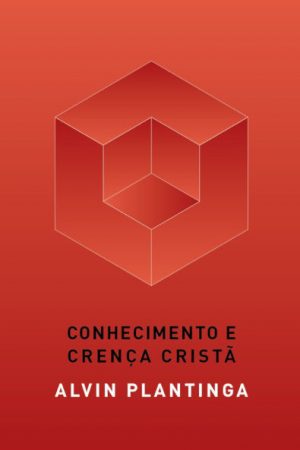 Conhecimento e Crença Cristã