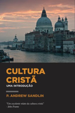 Cultura Cristã — Uma Introdução