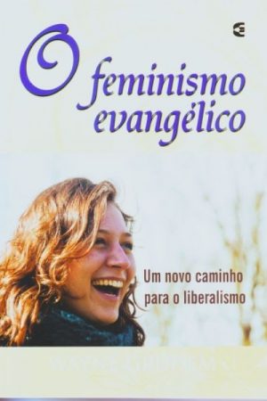 O Feminismo Evangélico