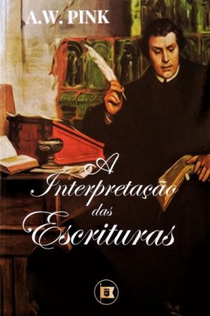A Interpretação das Escrituras