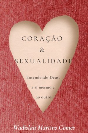 Coração e Sexualidade