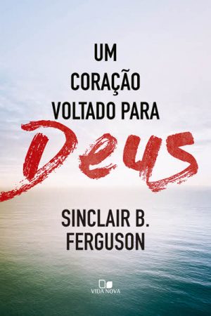 Um Coração Voltado Para Deus