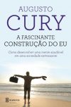 A fascinante Construção do Eu: Como Desenvolver Uma Mente Saudável em uma Sociedade Estressante