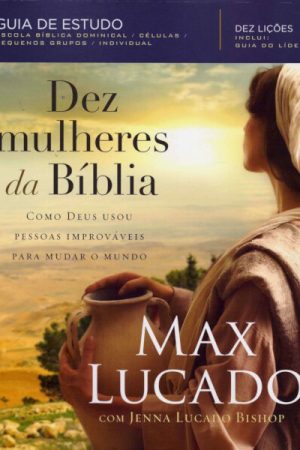 Dez Mulheres da Bíblia