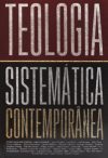 Teologia Sistemática Contemporânea