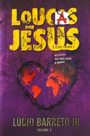 Loucas por Jesus Volume 3