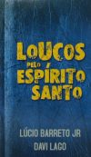 Loucos Pelo Espirito Santo
