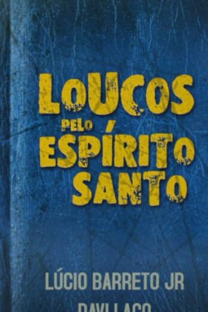 Loucos Pelo Espirito Santo